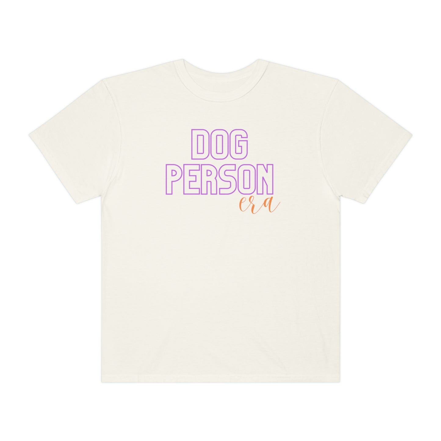 Dog Person Era Comfort Colors T