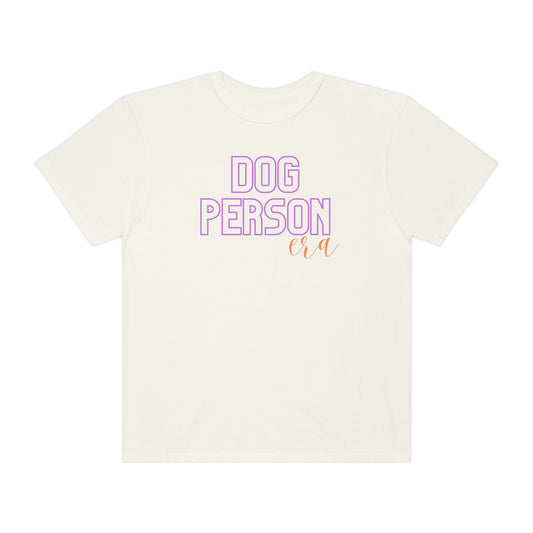 Dog Person Era Comfort Colors T