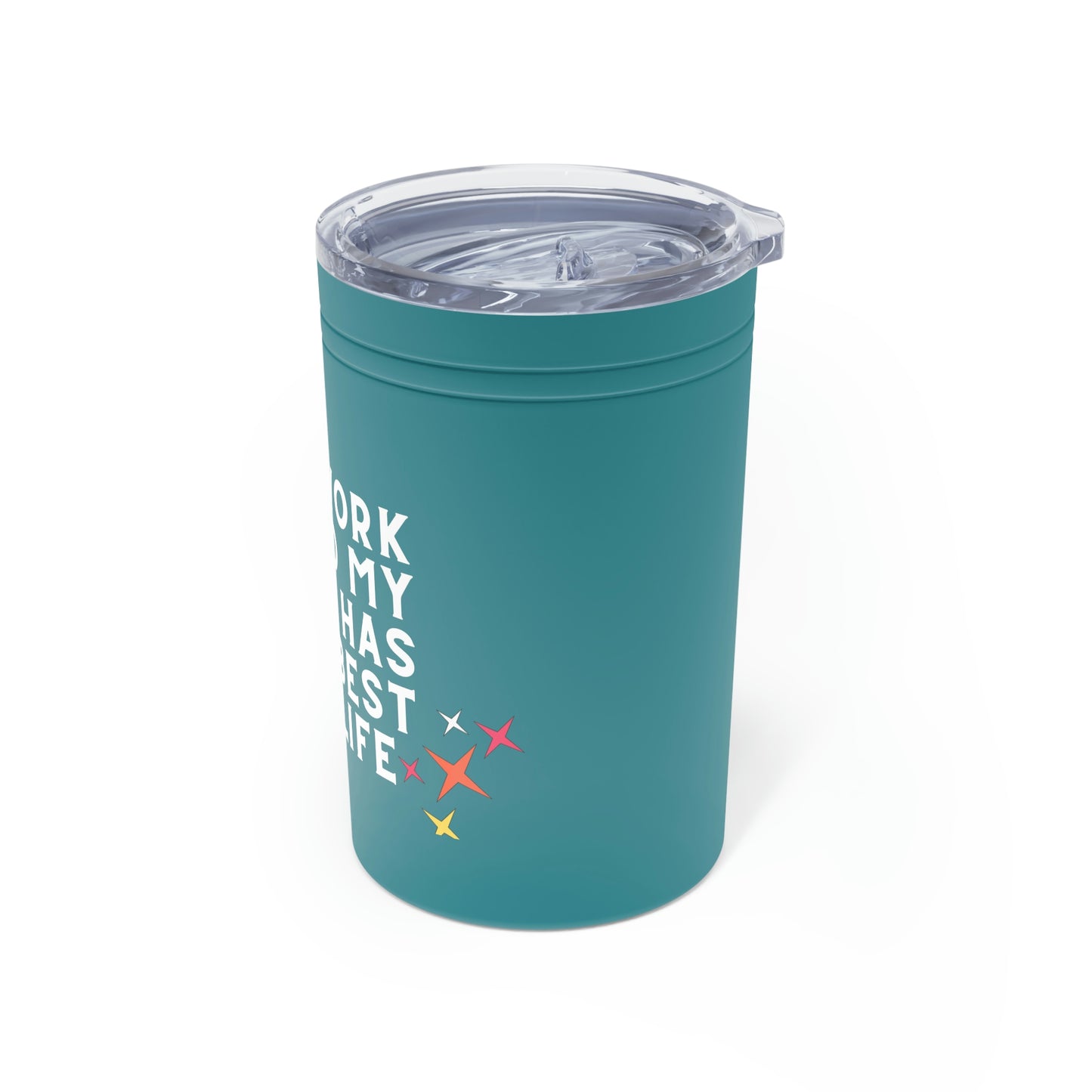 I Work So My Dog Vacuum Insulated Tumbler, 11oz