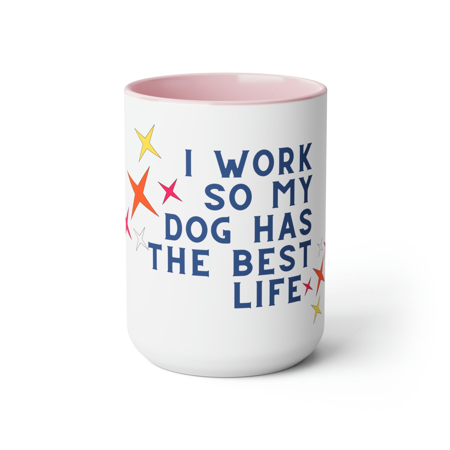 I Work So My Dog Coffee Mugs, 15oz