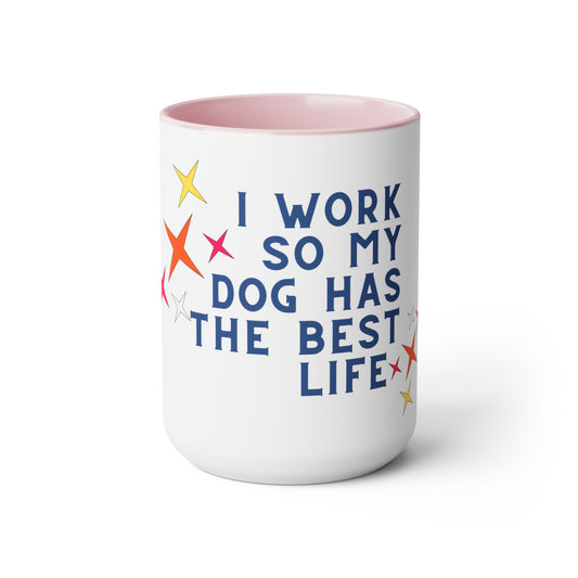 I Work So My Dog Coffee Mugs, 15oz